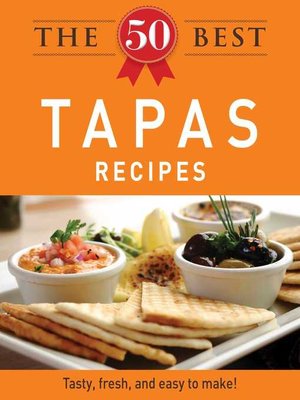 cover image of The 50 Best Tapas Recipes